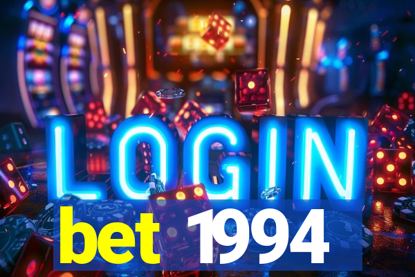 bet 1994